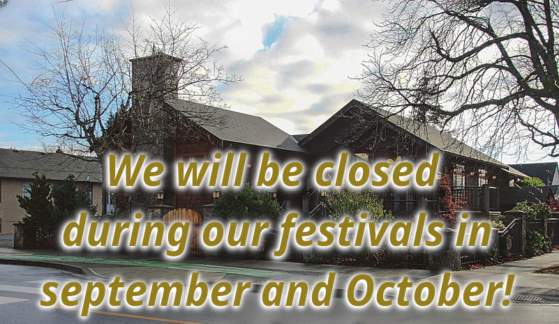 We will be closed for our festivals